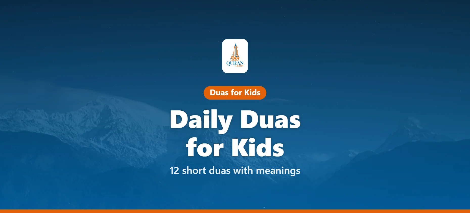 Daily Duas for Kids: 12 Short Duas with Meanings (and How to Teach Them)